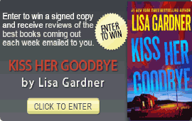 Click here to enter a giveaway for KISS HER GOODBYE by Lisa Gardner