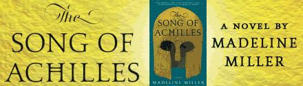 Ecco Press: The Song of Achilles by Madeline Miller