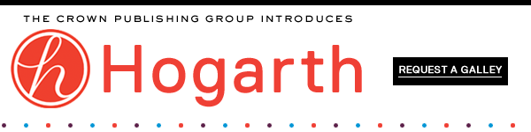 The Crown Publishing Group Introduces Hogarth