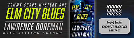 Rough Edges Press: Elm City Blues: A Private Eye Novel (Tommy Shore Mystery #1) by Lawrence Dorfman