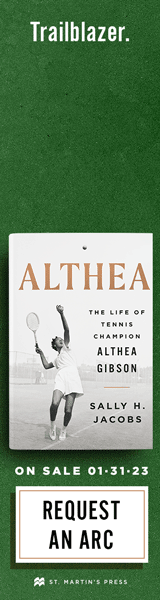 St. Martin's Press: Althea: The Life of Tennis Champion Althea Gibson by Sally H. Jacobs