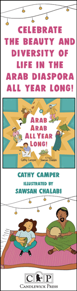 Candlewick Press (MA): Arab Arab All Year Long! by Cathy Camper, illustrated by Sawsan Chalabi