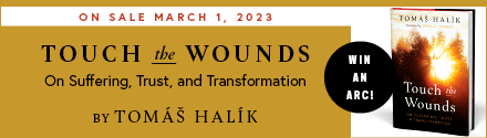 University of Notre Dame Press: Touch the Wounds: On Suffering, Trust, and Transformation by Tomás Halík, translated by Gerald Turner 