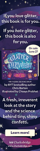 Charlesbridge Publishing: Glitter Everywhere by Chris Barton, illustrated by Chaaya Prabhat