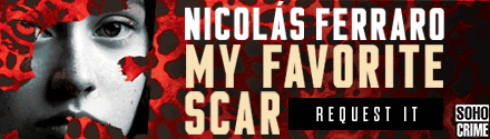 Soho Crime: My Favorite Scar by Nicolás Ferraro, translated by Mallory Craig-Kuhn
