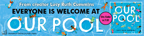 Atheneum Books for Young Readers: Our Pool by Lucy Ruth Cummins