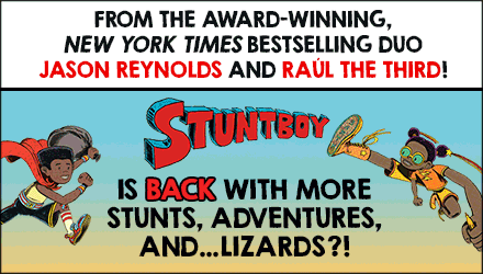 Atheneum Books: Stuntboy, In-Between Time (Stuntboy #2) by Jason Reynolds, illustrated by Raúl the Third