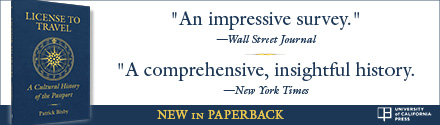 University of California Press: License to Travel: A Cultural History of the Passport by Patrick Bixby