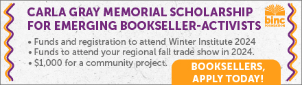 BINC: The Carla Gray Memorial Scholarship for Emerging Bookseller-Activists. Booksellers, Apply Today!