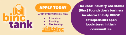 BINC: Apply Today to BINC's business incubator to help BIPOC entrepreneurs open bookstores in their communities.