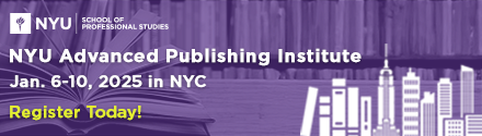 NYU Advanced Publishing Institute: Register today!