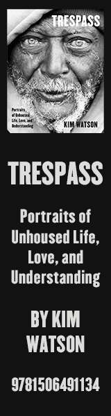 Broadleaf Books: Trespass: Portraits of Unhoused Life, Love, and Understanding by Kim Watson