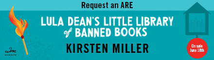 William Morrow & Company: Lula Dean's Little Library of Banned Books by Kirsten Miller
