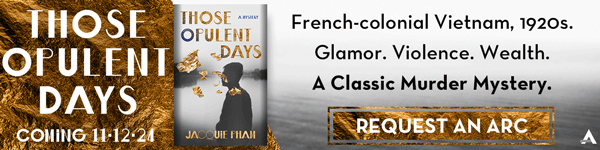 Atlantic Monthly Press: Those Opulent Days: A Mystery by Jacquie Pham