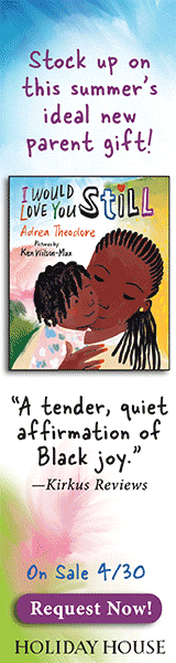 Holiday House: I Would Love You Still by Adrea Theodore, illustrated by Ken Wilson-Max