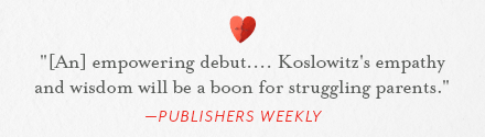 Broadleaf Books:  Post-Traumatic Parenting: Break the Cycle and Become the Parent You Always Wanted to Be by Robyn Koslowitz