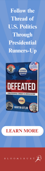 Bloomsbury Academic: Defeated: Losing Presidential Candidates in American History by Martin Gitlin