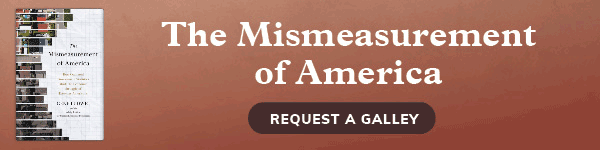 Disruption Books:  The Mismeasurement of America: How Outdated Government Statistics Mask the Economic Struggle of Everyday Americans by Gene Ludwig