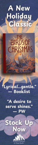 Eerdmans Books for Young Readers: The Birds of Christmas by Olivia Armstrong, illustrated by Mira Miroslavova