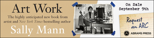 Abrams Press: Art Work: On the Creative Life by Sally Mann