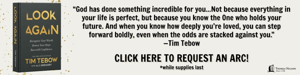 Thomas Nelson: Look Again: Recognize Your Worth. Renew Your Hope. Run with Confidence. by Tim Tebow, with A.J. Gregory