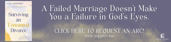 Thomas Nelson:  Surviving an Unwanted Divorce: A Biblical, Practical Guide to Letting Go While Holding Yourself Together by Lysa terkeurst, with Jim Cress and Joel Muddamalle
