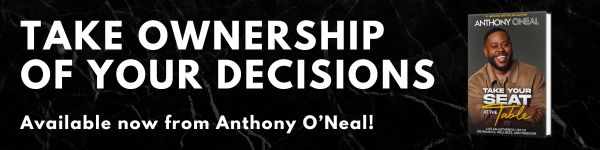 Thomas Nelson:  Take Your Seat at the Table: Live an Authentic Life of Abundance, Wellness, and Freedom by Anthony O'Neal