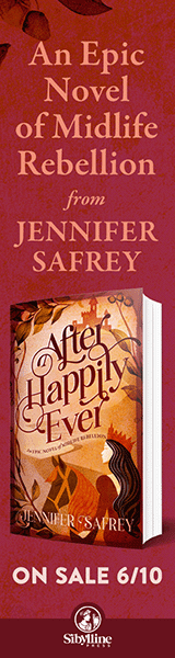 Sibylline Press: After Happily Ever: An Epic Novel of Midlife Rebellion by Jennifer Safrey