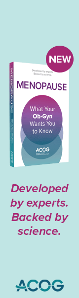 American College of Obstetricians and Gynecologists Women's Health Care Physicians: Menopause: What Your Ob-GYN Wants You to Know by the American College of Obstetricians and Gynecologists