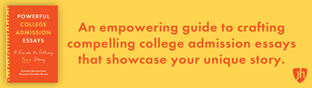 Johns Hopkins University Press: Powerful College Admission Essays: A Guide to Telling Your Story by Brennan Barnard and Shereem Herndon-Brown