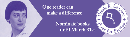 Ursula K. Le Guin Prize for Fiction: Nominate books until March 31st