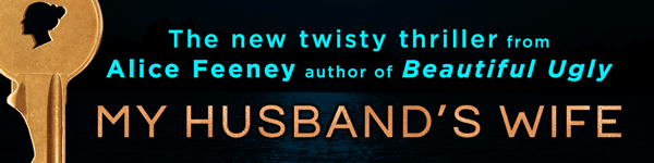 Flatiron Books: Pine & Cedar: My Husband's Wife by Alice Feeney