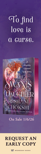Wednesday Books: The Swan's Daughter: A Possibly Doomed Love Story by Roshani Chokshi