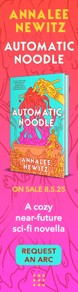 Tordotcom: Automatic Noodle by Annalee Newitz