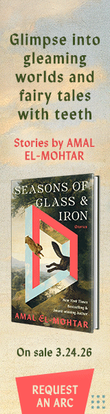 Tordotcom: Seasons of Glass and Iron: Stories by Amal El-Mohtar