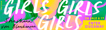 G.P. Putnam's Sons: Girls Girls Girls by Shoshana Von Blanckensee