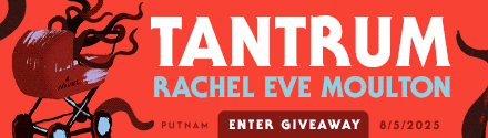 G.P. Putnam's Sons: Tantrum by Rachel Eve Moulton