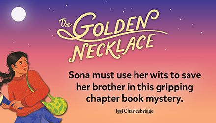 Charlesbridge Publishing: The Golden Necklace: A Darjeeling Tea Mystery by Mitali Perkins, illustrated by Maithili Joshi