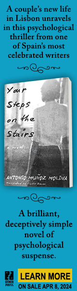 Other Press: Your Steps on the Stairs by Antonio Muñoz Molina, translated by Curtis Bauer