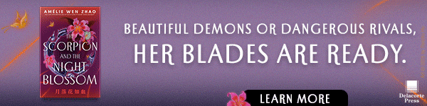 Delacorte Press: The Scorpion and the Night Blossom (The Three Realms) by Amélie Wen Zhao