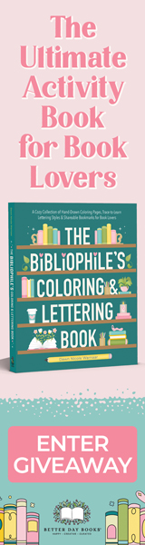 Better Day Books: The Bibliophile's Coloring and Lettering Book: A Cozy Collection of Hand-Drawn Coloring Pages, Trace-To-Learn Lettering Styles, and Shareable Bookmarks by Dawn NIcole Warnaar