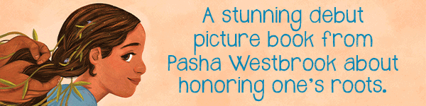 Orchard Books: Braided Roots: The Interweaving of History, Family, and a Father's Love by Pasha Westbrook, illustrated by Madelyn Goodnight