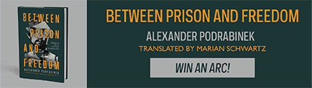 University of Notre Dame Press: Between Prison and Freedom: Memoir of a Soviet Dissident by Alexander Podrabinek, translated by Marian Schwartz