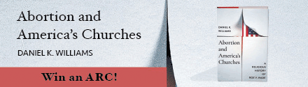 University of Notre Dame Press: Abortion and America's Churches: A Religious History of Roe V. Wade (Faith, Governance, and Civil Society in American History) by Daniel K. Williams