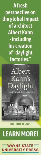 Wayne State University Press: Albert Kahn's Daylight: An Architect Reconsidered by Chris Meister, edited by Thomas A. Klug