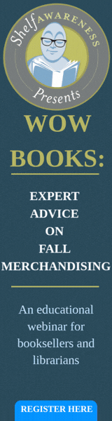 Shelf Awareness Presents: Expert Advice on Fall Merchandising Webinar on August 18th @4pm ET