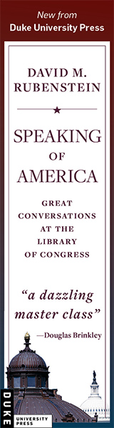 Duke University Press: Speaking of America: Great Conversations at the Library of Congress by David M. Rubenstein