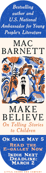 Little Brown and Company: Make Believe: On Telling Stories to Children by Mac Barnett