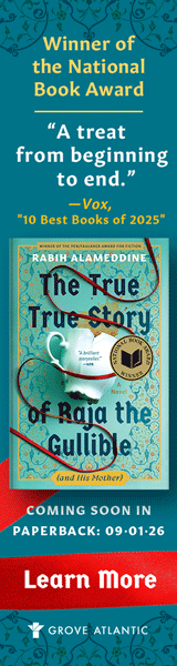 Grove Press:  The True True Story of Raja the Gullible (and His Mother) by Rabih Alameddine