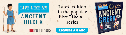 Button Books: Live Like an Ancient Greek by Claire Saunders, illustrated by Wesley Robins